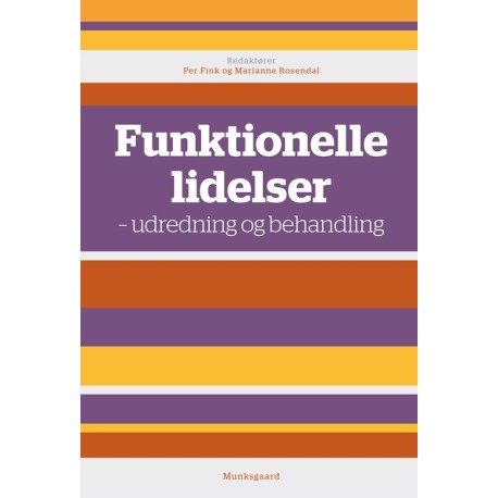 Funktionelle lidelser: - udredning og behandling
