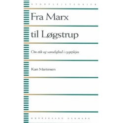 Fra Marx til Løgstrup: Om etik og sanselighed i sygeplejen