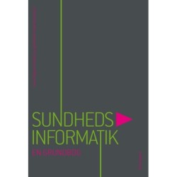 Sundhedsinformatik: en grundbog