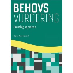 Behovsvurdering: Grundlag og praksis