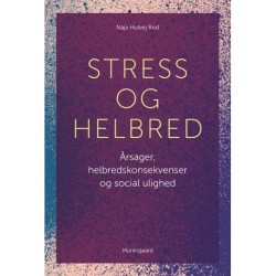 Stress og helbred: Årsager, helbredskonsekvenser og social ulighed