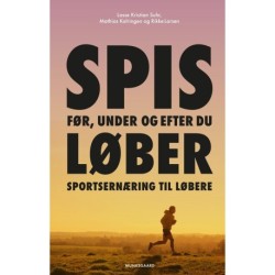 Sportsernæring til løbere: Spis før, under og efter du løber