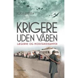 Krigere uden våben: Lægerne og modstandskampen