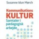 Kommunikationskultur: Samtaler i pædagogisk arbejde
