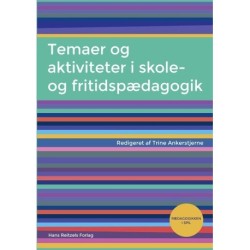 Temaer og aktiviteter i skole- og fritidspædagogik: Pædagogikken i spil