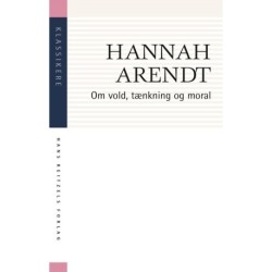 Om vold, tænkning og moral: To essays