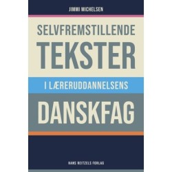 Selvfremstillende tekster i læreruddannelsens danskfag