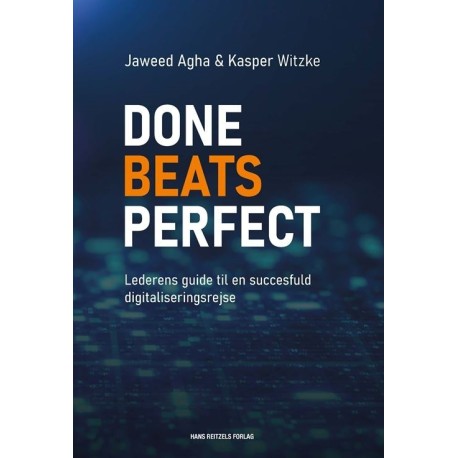 Done beats perfect: Lederens guide til en succesfuld digitaliseringsrejse