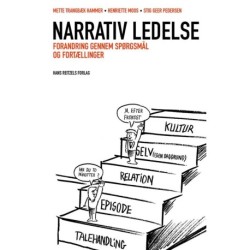 Narrativ ledelse: forandring gennem spørgsmål og fortællinger