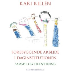 Forebyggende arbejde i daginstitutionen: Samspil og tilknytning