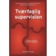 Tværfaglig supervision: Centrale teorier og anvendelsesområder