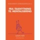 Neuroaffektiv udviklingspsykologi 2: Fra tilknytning til mentalisering