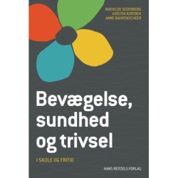 Bevægelse, sundhed og trivsel: - i skole og fritid