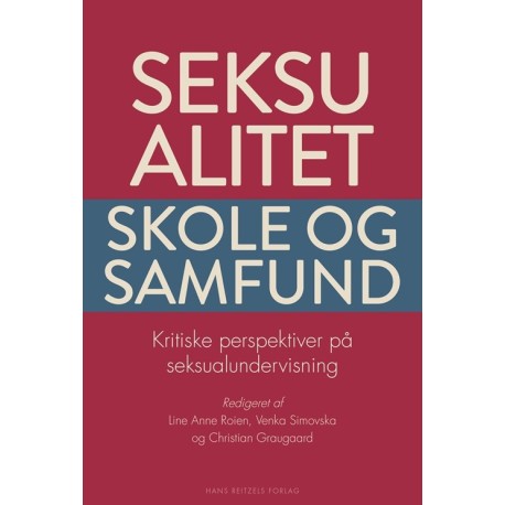 Seksualitet, skole og samfund: Kritiske perspektiver på seksualundervisning