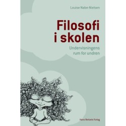 Filosofi i skolen: Undervisningens rum for undren