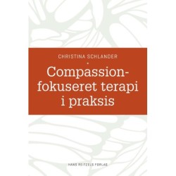 Compassionfokuseret terapi i praksis