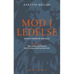 Mod i ledelse: modig fremfor magelig