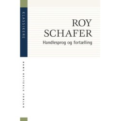 Handlesprog og fortælling: Psykoanalytiske tekster til det kliniske arbejde