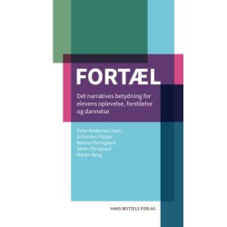 Fortæl: Det narratives betydning for elevens oplevelse, forståelse og dannelse
