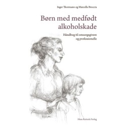Børn med medfødt alkoholskade: Håndbog til omsorgsgivere og professionelle