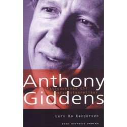 Anthony Giddens: - introduktion til en samfundsteoretiker