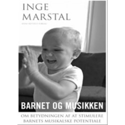 Barnet og musikken: Om betydningen af at stimulere barnets musikalske potentiale