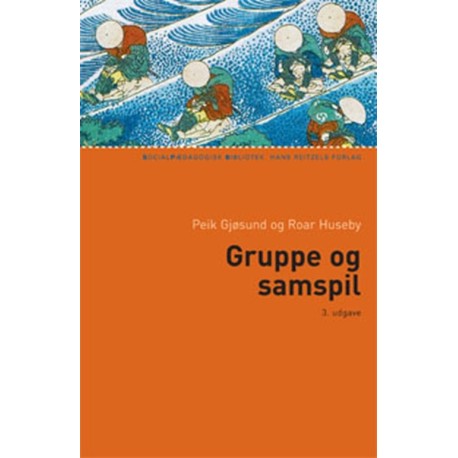 Gruppe og samspil: Indføring i gruppepsykologi