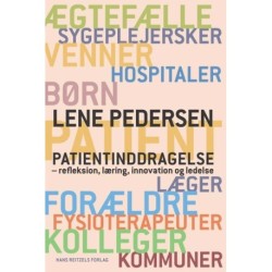 Patientinddragelse: Refleksion, læring, innovation og ledelse