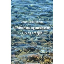 Mindfulness og meditation i liv og arbejde