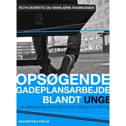 Opsøgende gadeplansarbejde blandt unge: En håndbog om opsøgende socialt arbejde som metode