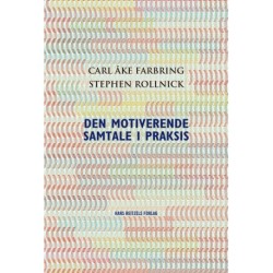 Den motiverende samtale i praksis