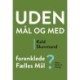 Uden mål og med: forenklede Fælles Mål?