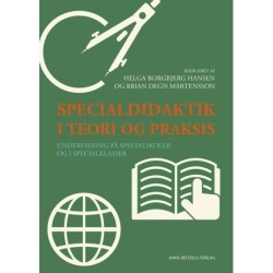 Specialdidaktik i teori og praksis: Undervisning på specialskoler og i specialklasser