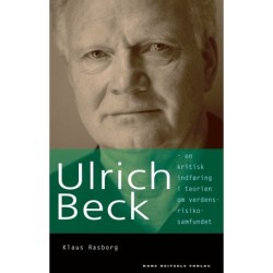 Ulrich Beck: En kritisk indføring i teorien om verdensrisikosamfundet