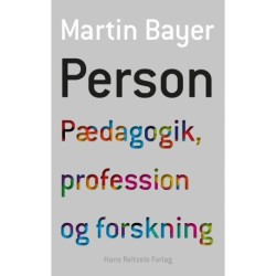 Person: Pædagogik, profession og forskning