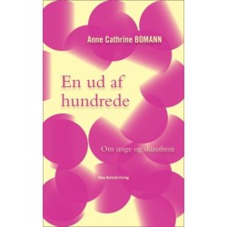 En ud af hundrede: Om unge og skizofreni