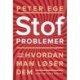 Stofproblemer: - og hvordan man løser dem