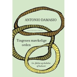 Tingenes mærkelige orden: Liv, følelse og skabelse af kulturer