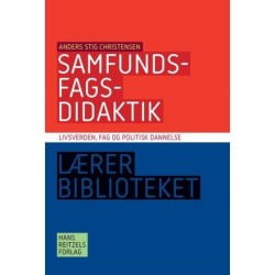 Samfundsfagsdidaktik: Livsverden, fag og politisk dannelse