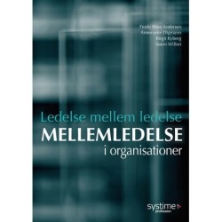 Ledelse mellem ledelse: Mellemledelse i organisationer