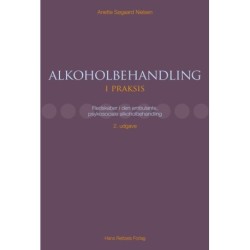 Alkoholbehandling i praksis: redskaber i den ambulante, psykosociale alkoholbehandling