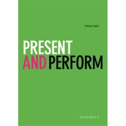 Present and perform