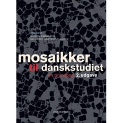 Mosaikker til danskstudiet: - en grundbog
