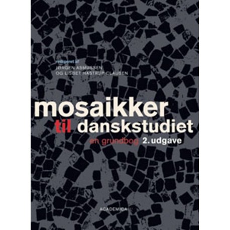 Mosaikker til danskstudiet: - en grundbog