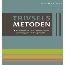 Trivselsmetoden: Til samarbejde mellem pædagog og socialrådgiver om tidlig indsats