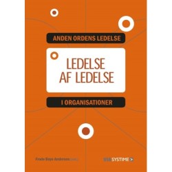 Ledelse af ledelse: Anden ordens ledelse i organisationer
