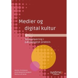 Medier og digital kultur: Medialisering i pædagogisk praksis