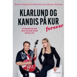 Klarlund og Kandis på kur – forever: Alt hvad man skal gøre for at leve sundt og godt resten af livet