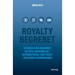 Royaltybegrebet: Studier over begrebet og dets anvendelse i international skatteret i en dansk sammenhæng