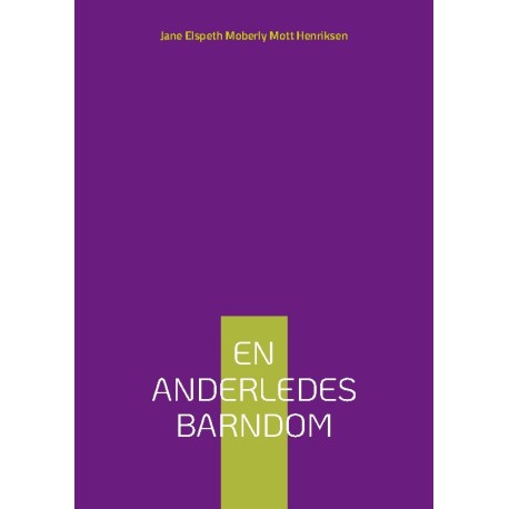 En Anderledes Barndom: (før Danmark)